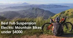 Best Full-Suspension Electric Mountain Bikes under $4000