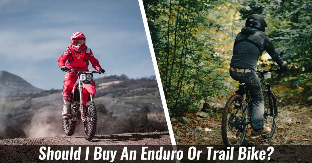 Should I Buy An Enduro Or Trail Bike