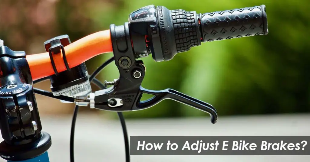 How to Adjust E Bike Brakes?