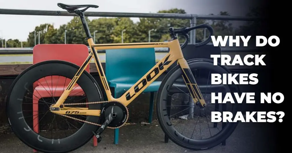 Why Do Track Bikes Have No Brakes?