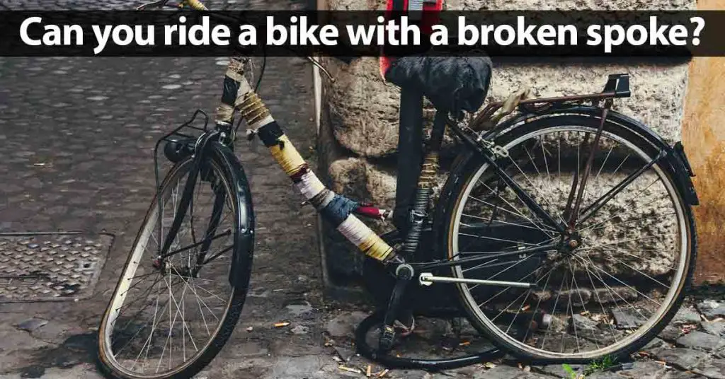 Can you ride a bike with a broken spoke?